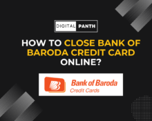 Close Bank of Baroda Credit Card