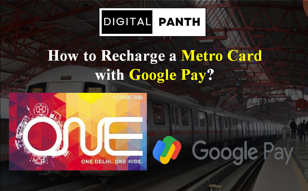 How to recharge a Metro Card with Google Pay