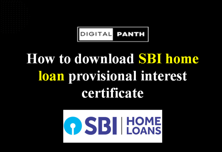 How to Download SBI Home Loan Provisional Interest Certificate