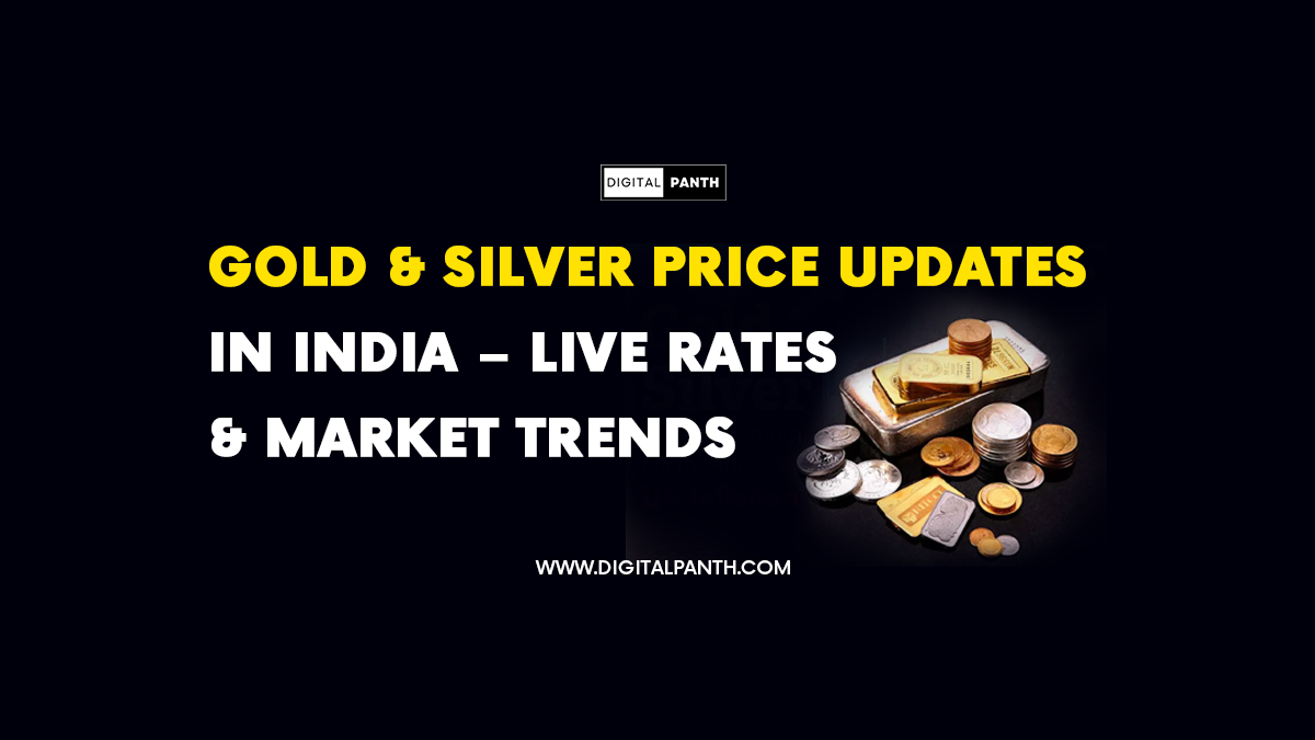 Gold & Silver Price Updates,